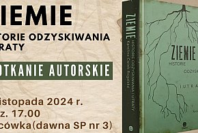 "ZIEMIE. Historie odzyskiwania i utraty" - SPOTKANIE AUTORSKIE-11804