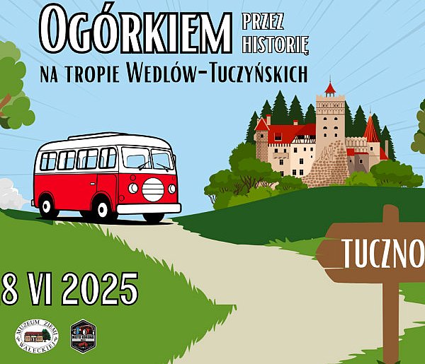 OGÓRKIEM PRZEZ HISTORIĘ - na tropie Wedlów-Tuczyńskich-13624